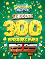 Spongebob Squarepants The Best 300 Episodes Ever